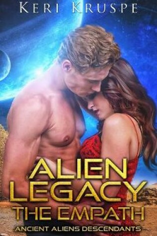 Cover of Alien Legacy The Empath A SciFi Alien Romance