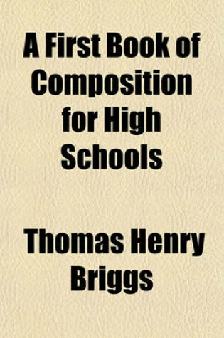 Cover of A First Book of Composition for High Schools