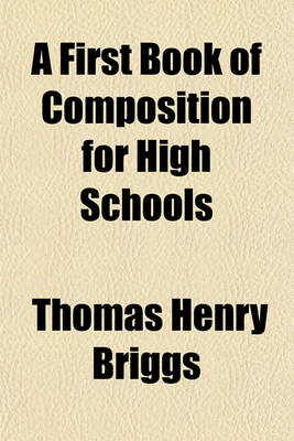 Book cover for A First Book of Composition for High Schools