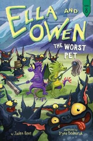 Cover of Ella and Owen 8: The Worst Pet