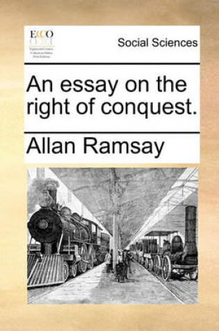 Cover of An essay on the right of conquest.