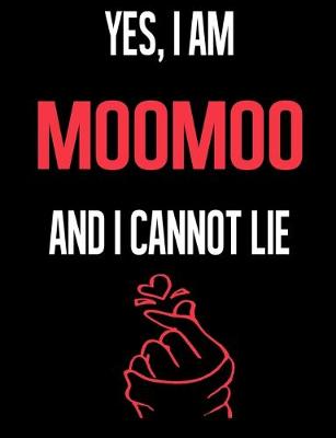 Book cover for Yes, I Am MOO MOO And I Cannot Lie