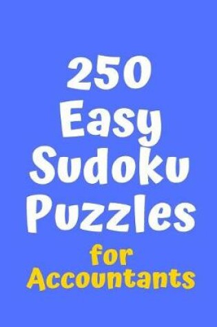 Cover of 250 Easy Sudoku Puzzles for Accountants