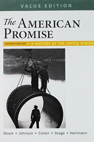 Cover of American Promise, Value Edition, Combined Volume 7e & Reading the American Past: Volume I: To 1877 5e & Reading the American Past: Volume II: From 1865 5e