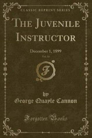 Cover of The Juvenile Instructor, Vol. 34