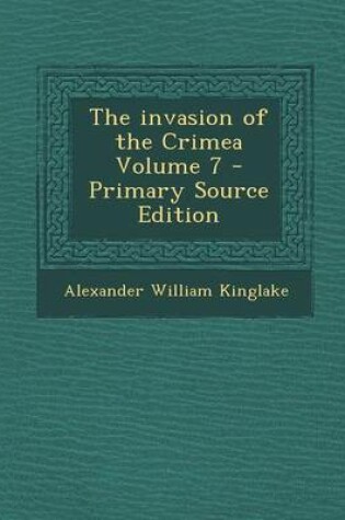 Cover of The Invasion of the Crimea Volume 7