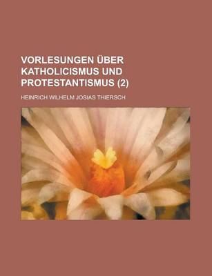 Book cover for Vorlesungen Uber Katholicismus Und Protestantismus (2)