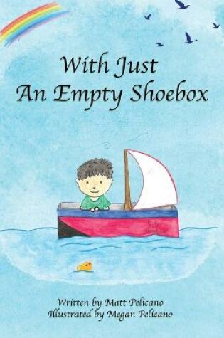 Cover of With Just An Empty Shoebox