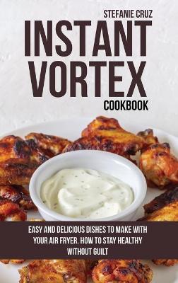 Book cover for Instant Vortex Cookbook