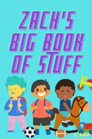 Cover of Zach's Big Book of Stuff