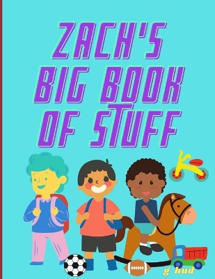 Book cover for Zach's Big Book of Stuff