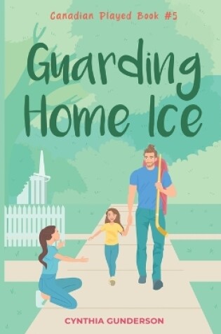 Cover of Guarding Home Ice