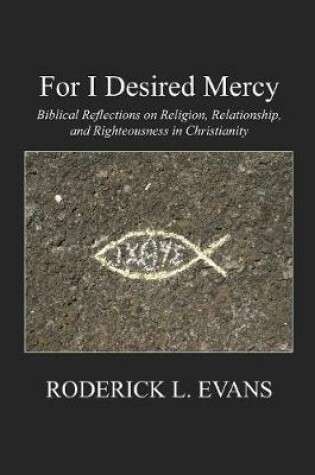 Cover of For I Desired Mercy