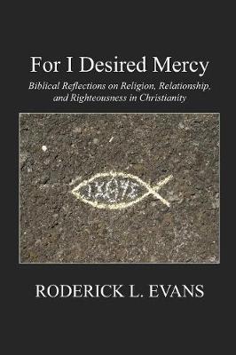 Book cover for For I Desired Mercy