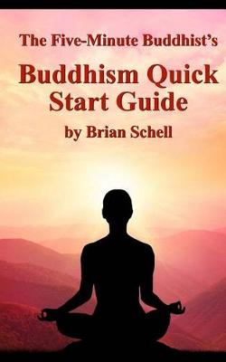 Book cover for The Five-Minute Buddhist's Buddhism Quick Start Guide