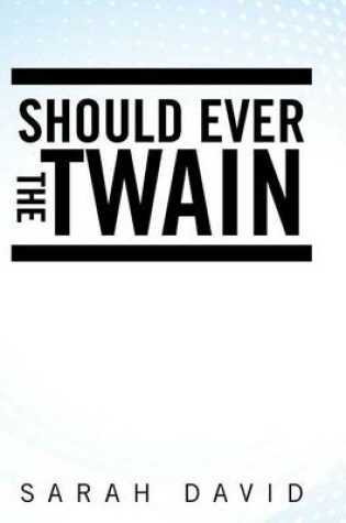 Cover of Should Ever the Twain