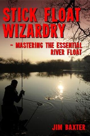 Cover of Stick Float Wizardry