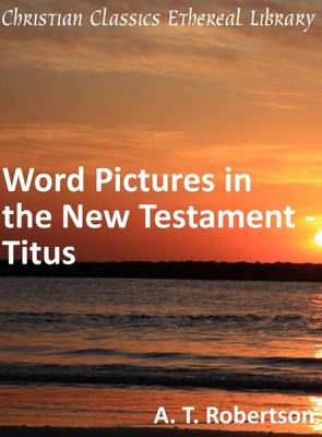 Book cover for Word Pictures in the New Testament - Titus