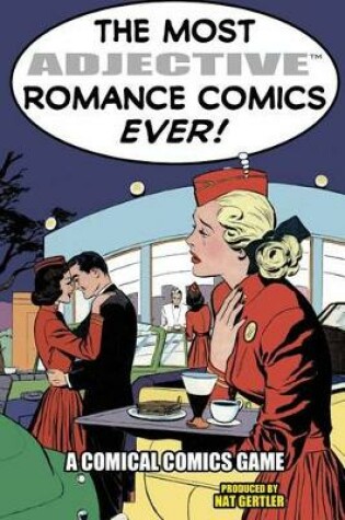 Cover of The Most Adjective Romance Comics Ever!