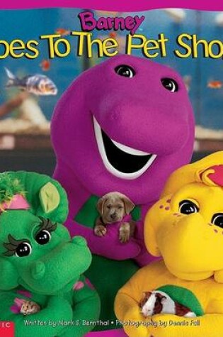 Cover of Barney Goes to the Pet Shop