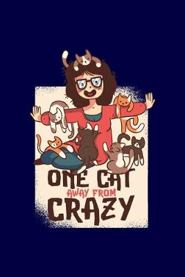 Book cover for One Cat Away From Crazy