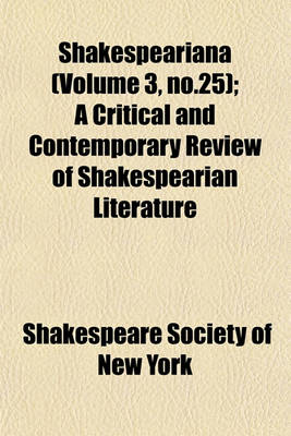 Book cover for Shakespeariana (Volume 3, No.25); A Critical and Contemporary Review of Shakespearian Literature