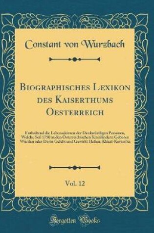 Cover of Biographisches Lexikon Des Kaiserthums Oesterreich, Vol. 12