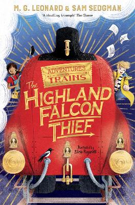 The Highland Falcon Thief by M. G. Leonard, Sam Sedgman