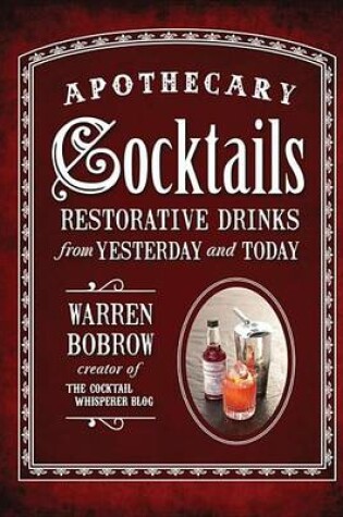 Cover of Apothecary Cocktails: Restorative Drinks from Yesterday and Today