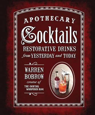 Book cover for Apothecary Cocktails: Restorative Drinks from Yesterday and Today