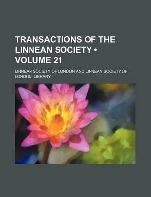 Book cover for Transactions of the Linnean Society (Volume 21 )