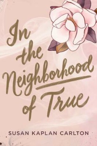 Cover of In the Neighborhood of True