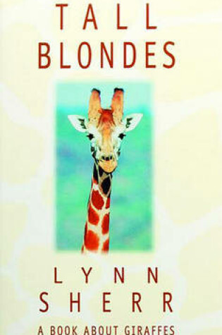 Cover of Tall Blondes: a Book about Giraffes