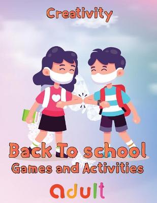 Book cover for Creativity Back To School Games And Activities Adult