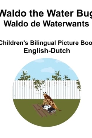 Cover of English-Dutch Waldo the Water Bug / Waldo de Waterwants Children's Bilingual Picture Book