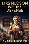 Book cover for Mrs. Hudson For The Defense