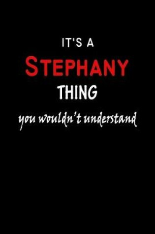 Cover of It's A Stephany Thing You Wouldn't Understand