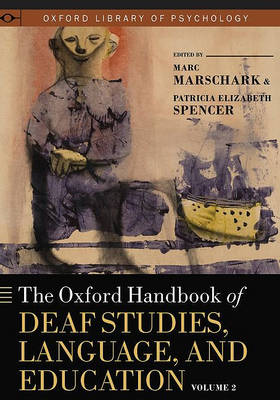 Book cover for The Oxford Handbook of Deaf Studies, Language, and Education, Vol. 2