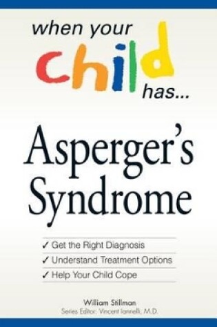 Cover of When Your Child Has  . . . Asperger's Syndrome