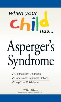 Book cover for When Your Child Has  . . . Asperger's Syndrome