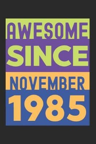 Cover of Awesome Since November 1985