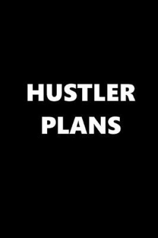 Cover of 2020 Daily Planner Funny Theme Hustler Plans 388 Pages