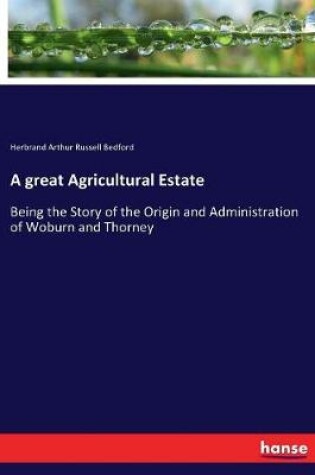 Cover of A great Agricultural Estate