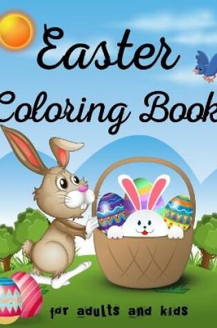 Cover of Easter Coloring Book for Adults and Kids