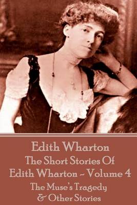 Book cover for The Short Stories Of Edith Wharton - Volume IV