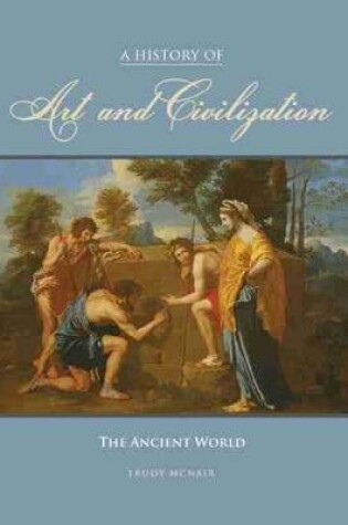 Cover of A History of Art and Civilization: The Ancient World - eBook