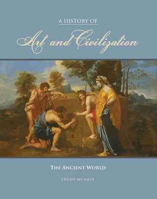 Book cover for A History of Art and Civilization: The Ancient World - eBook