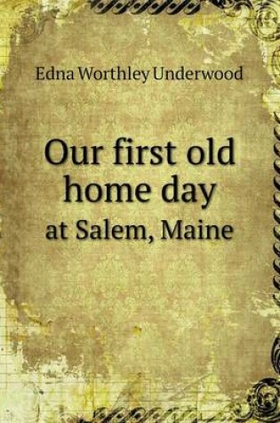 Cover of Our first old home day at Salem, Maine