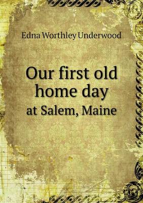 Book cover for Our first old home day at Salem, Maine