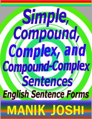 Book cover for Simple, Compound, Complex, and Compound Complex Sentences - English Sentence Forms